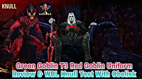 Green Goblin T3 Red Goblin Uniform Review WBL Knull Test With Obelisk