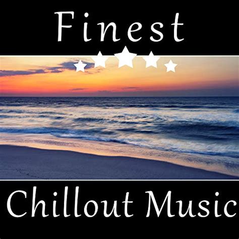 Amazon Finest Chillout Music Ibiza Lounge Chillout Summertime