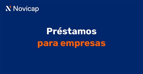 Préstamos Para Empresas Novicap