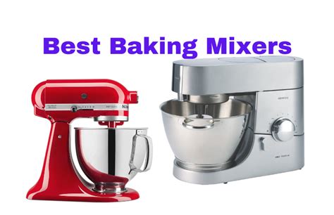 11 Best Baking Mixers For 2024 3 20 Quart Capacity