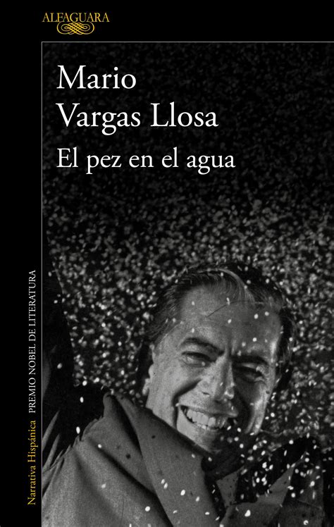 Tipos Infames EL PEZ EN EL AGUA VARGAS LLOSA MARIO ALFAGUARA