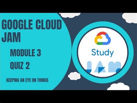 Google Cloud Study Jam Quiz Solution Module Google