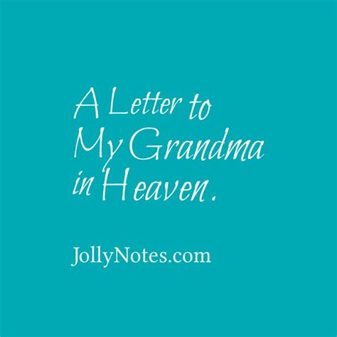 A Letter To My Grandma In Heaven An Open Letter To My Grandma In