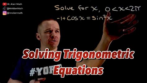 Solving Trigonometric Equations Youtube