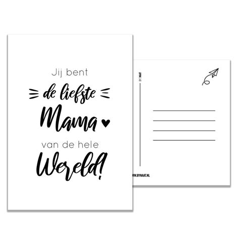 Kaart Jij Bent De Liefste Mama Van De Hele Wereld BY NAAT