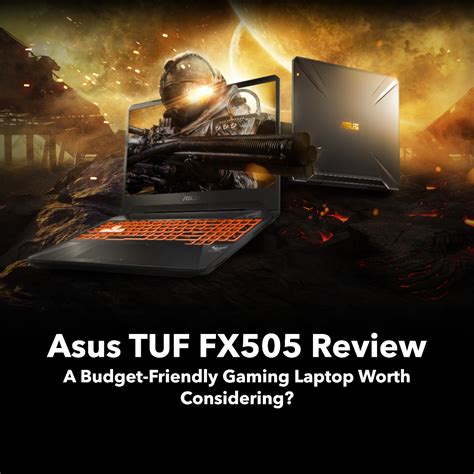 Asus Tuf Fx Review A Budget Friendly Gaming Laptop Worth