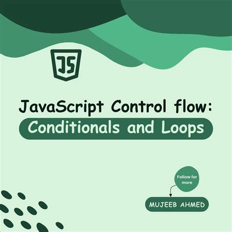 Javascript Control Flow Conditionals And Loops Explained Thread