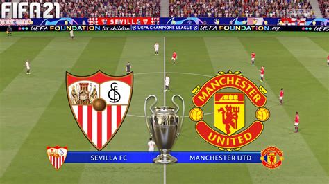 Fifa Sevilla Vs Manchester United Uefa Champions League Full