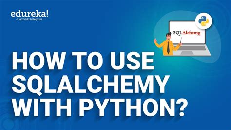 How To Use SQLAlchemy With Python SQLAlchemy Tutorial Edureka