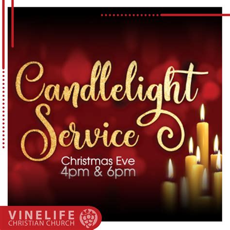 Christmas Eve Candlelight Services Vinelife Christian Church