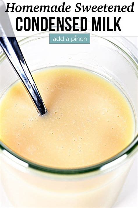 Homemade Sweetened Condensed Milk Recipe Makes A Delicious Made From Scratch Version Of