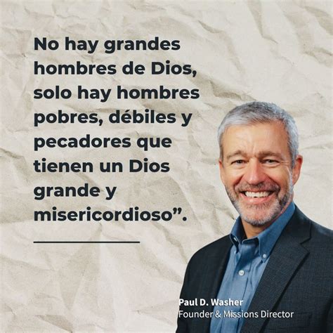 Paul Washer Cristianos Reformados En Frases De Paul Washer