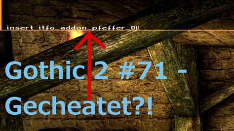 Gecheatet Let S Play Gothic II DNdR 71 YouTube