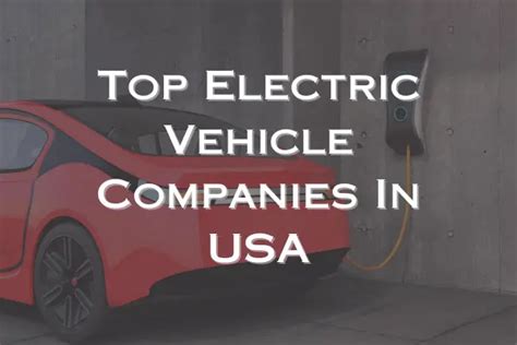 Top 10 EV Companies In USA