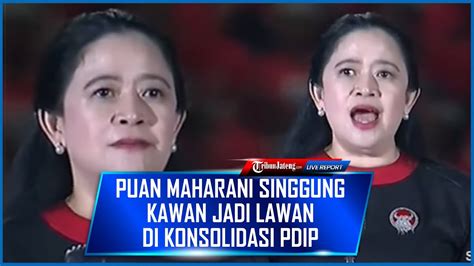 Puan Maharani Singgung Kawan Jadi Lawan Di Konsolidasi Pdip Se Jateng