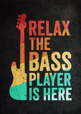 The Bass Player Is Here Poster Picture Metal Print Paint By