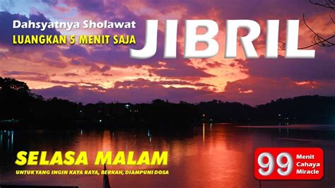 Sholawat Jibril Penarik Rejeki Menit Merdu Mustajab Selasa Malam