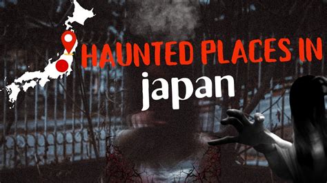 6 Must Visit Haunted Places In Japan Most Disturbing Ghost Spots