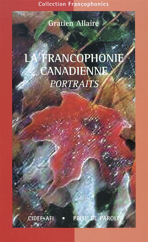 La francophonie canadienne Portraits 2 e édition Éditions Prise de