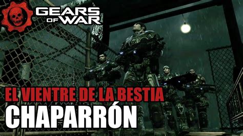 Acto 3 Capítulo 1 El Vientre de la Bestia Chaparrón Gears of War