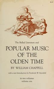 The Ballad Literature And Popular Music Of The Olden Time William