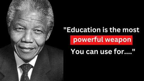 Nelson Mandela Quotes Education Is The Most Powerful Weapon You Can Use