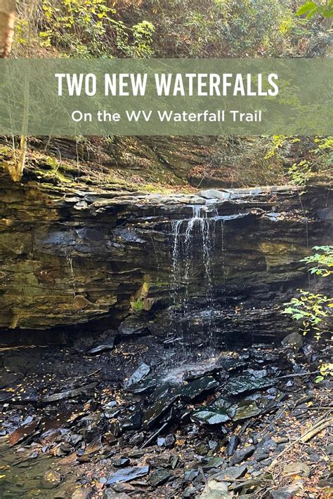 Two New Waterfalls On The Wv Waterfall Trail With Text Overlaying Image