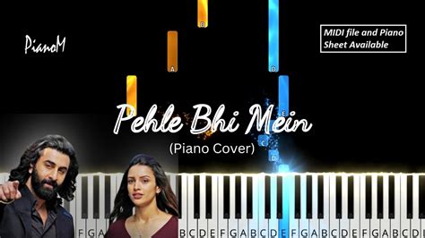 Pehle Bhi Mein Vishal Mishra Animal Piano Cover Midi And Piano