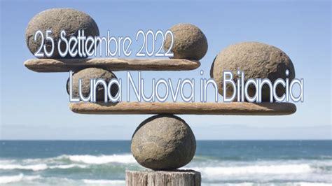 Luna Nuova In Bilancia Settembre Youtube