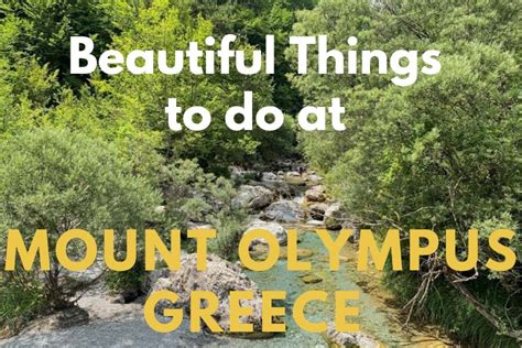 6 Beautiful Things To Do At Mount Olympus Greece With Map Touristbee