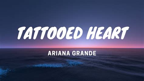 Tattooed Heart Ariana Grande Lyrics Video Youtube