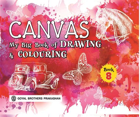 Canvas My Big Book Of Drawing And Colouring For Cbse Class 6 Spark