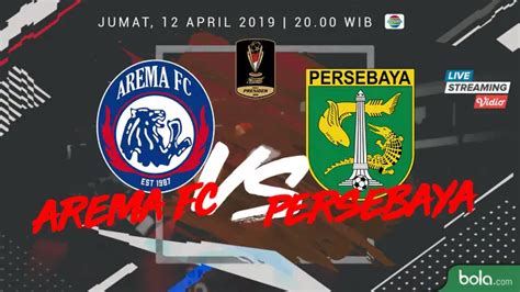 Live Streaming Final Piala Presiden 2019 Di Indosiar Arema Vs