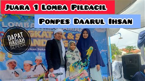 Juara Lomba Pildacil Ponpes Darul Ihsan Semangat Menyambut Bulan