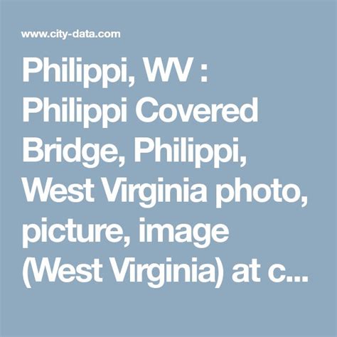 Philippi Wv Philippi Covered Bridge Philippi West Virginia Photo Picture Image West