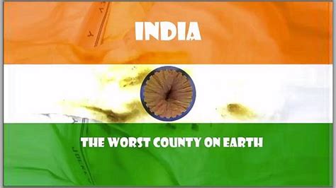 India The Worst Country On Earth Codex Pajeet Ii