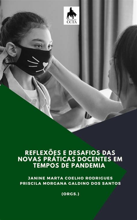 Reflex Es E Desafios Das Novas Pr Ticas Docentes Em Tempos De Pandemia