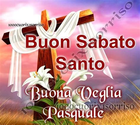 Buongiorno E Buon Sabato Santo Immagini Buongiorno