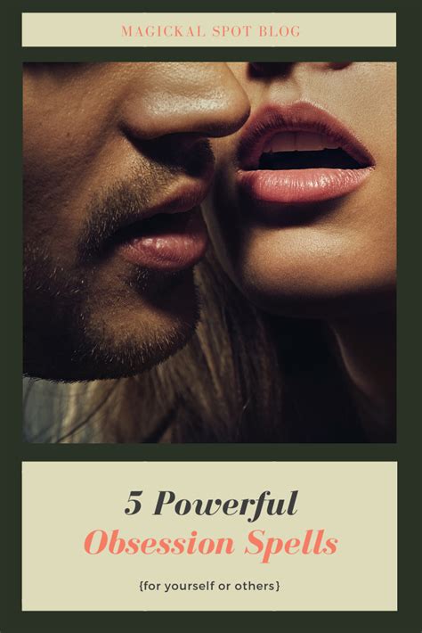 5 Powerful Obsession Spells [for Yourself Or For Others] Obsession