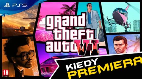 Kiedy Premiera GTA 6 Trailer Wymagania Gameplay