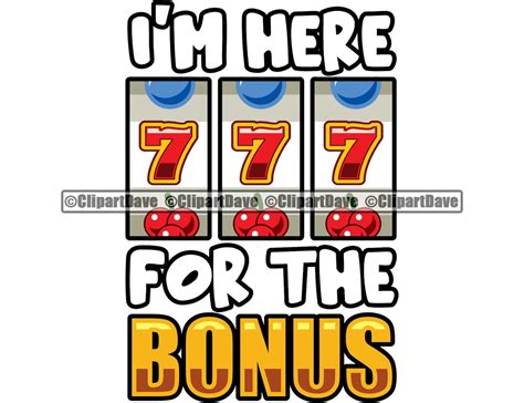 Slot Machine Im Here For Bonus SVG Design Game Lottery Luck Etsy