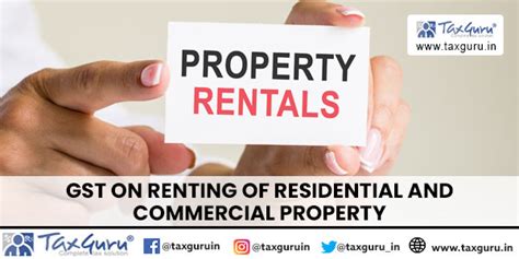 GST On Renting Of Residential And Commercial Property