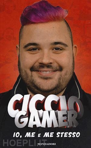 Io Me E Me Stesso Cicciogamer89 Libro Mondadori Electa 01 2017