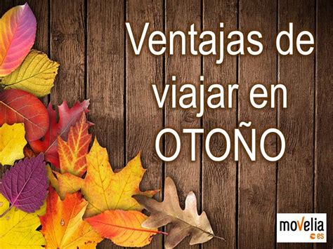 Seis ventajas de viajar en otoño