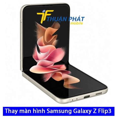 Thay Màn Hình Samsung Galaxy Z Flip3 Chính Hãng Giá Rẻ Nhất