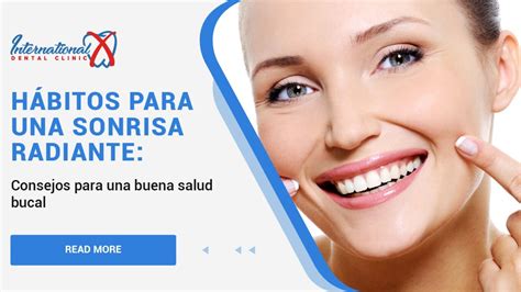 Luce Una Sonrisa Radiante Con Estos Consejos Para Una Salud Bucal