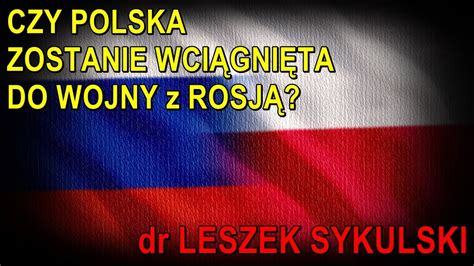 NA ŻYWO Czy Polska zostanie wciągnięte do wojny z Rosją dr Leszek