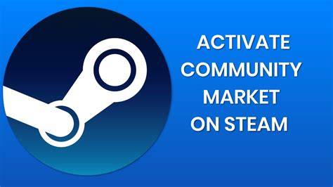 How To Activate Steam Community Market Youtube