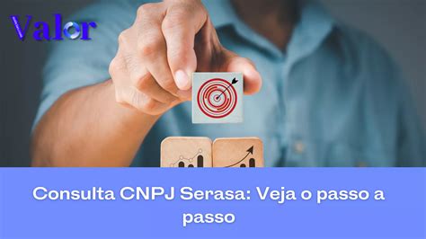 Consulta Cnpj Serasa Confira O Passo A Passo Valor Not Cias