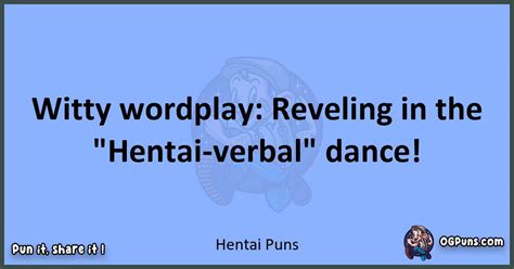 240 Playful Pleasures Hentai Puns That Push The Boundaries